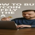 How to Buy Bitcoin Safely