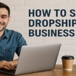 How to Start Dropshipping Business