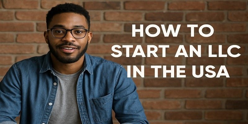 How to Start an LLC in the USA