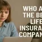 Who Are The Best Life Insurance Companies